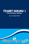 Ticaret Hukuku 1 (Ticari İşletme Hukuku)