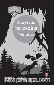 Dünya’nın Merkezine Yolculuk