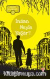 İnsan Ne İle Yaşar?