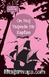 On Beş Yaşında Bir Kaptan