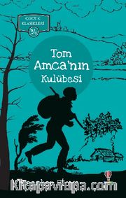 Tom Amca’nın Kulübesi