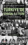 Tek Parti'den Çok Partili Döneme & Türkiye'de Siyasal İletişim