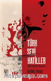 Türk Seri Katiller <br /> 1960'lardan Bugüne 
