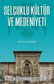 Selçuklu Kültür ve Medeniyeti
