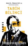 Halil İnalcık’ın Merceğinden Tarih Bilinci