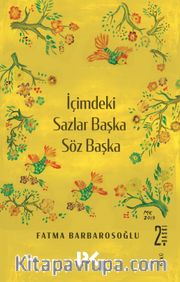İçimdeki Sazlar Başka Söz Başka