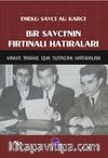 Bir Savcı’nın Fırtınalı Hatıraları & Yakın Tarihe Işık Tutacak Hatıralar