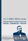 Prof. Dr. Ahmet T. Eyüce’ye Armağan&Mimarlık Eğitimi ve Düşüncesine Dair Anılar-Denemeler-Yazılar