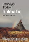 Rengeyiği Türkleri: Dukhalar