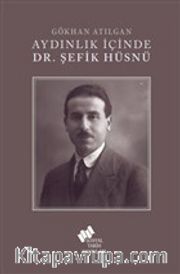 Aydınlık İçinde Dr. Şefik Hüsnü
