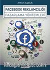 Facebook Reklamcılığı ve Pazarlama Yöntemleri