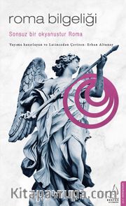 Roma Bilgeliği <br /> Sonsuz Bir Okyanustur Roma