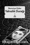 Yalnızlık Durağı