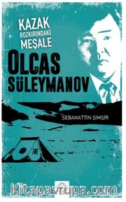 Kazak Bozkırındaki Meşale Olcas Süleymanov