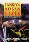 Tanrıya Koşan Fizik