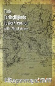 Türk Tarihçiliğinde Tezler/Teoriler