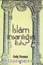 İslam İnsanlığın Ruhu