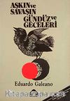 Aşkın Ve Savaşın Gündüz Ve Geceleri