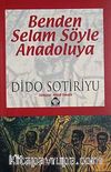 Benden Selam Söyle Anadolu'ya