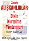 Zararlı Alışkanlıklar Ve Etkin Kurtulma Yöntemleri