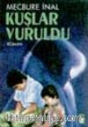 Kuşlar Vuruldu