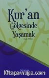 Kuran Gölgesinde Yaşamak