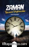 Zaman Yolcusuna Söylenecekler