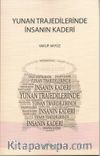 Yunan Trajedilerinde  İnsanın Kaderi