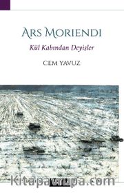 Ars Moriendi Kül Kabından Deyişler 