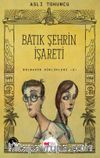 Batık Şehrin İşareti / Bolbadim Günlükleri 2 