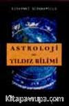 Astroloji Ve Yıldızbilimi