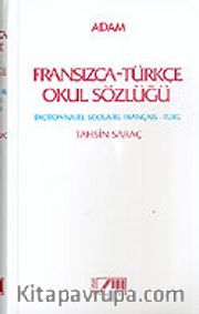 Fransızca-Türkçe Okul Sözlüğü Dictionnaire Scolaire Français - Turc