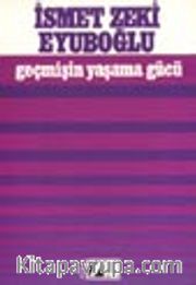 Geçmişin Yaşama Gücü