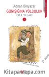 Günışığına Yolculuk  3 / Okul Yılları 