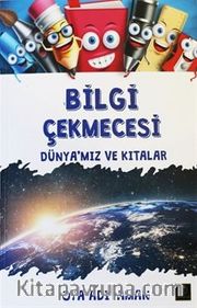 Bilgi Çekmecesi Dünya'mız ve Kıtalar