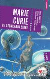 Marie Curie ve Atomların Sırrı
