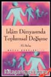 İslam Dünyasında Toplumsal Değişme