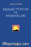 Erdemli Toplum ve Düşmanları