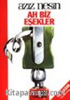 Ah Biz Eşekler