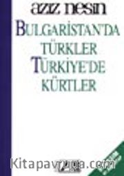 Bulgaristan'da Türkler,Türkiye'de Kürtler