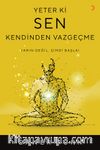Yeter ki Sen Kendinden Vazgeçme