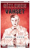 Gizlenen Vahşet