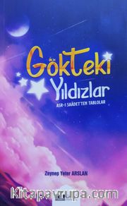 Gökteki Yıldızlar <br /> Saadetten Tablolar