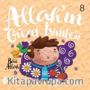 Allah’ın Güzel İsimleri 8 / Bari Allah