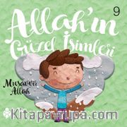 Allah’ın Güzel İsimleri 9 / Musavvir Allah