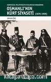 Osmanlı'nın Kürt Siyaseti  & Aşiretçilik, Milliyetçilik ve İslamcılık Kavşağında Osmanlı'nın Kürt Siyaseti (1876-1909)