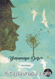 Yaşamaya Değer