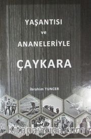 Yaşantısı ve Ananeleriyle Çaykara
