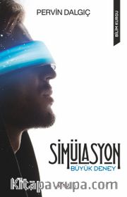 Simülasyon <br /> Büyük Deney