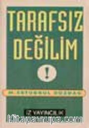 Tarafsız Değilim